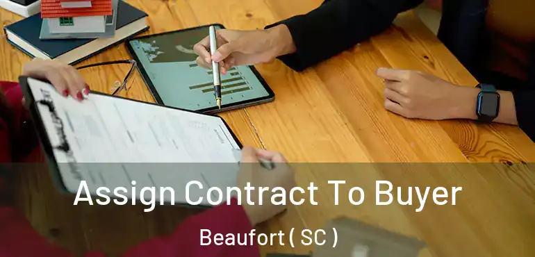  Assign Contract To Buyer Beaufort ( SC )