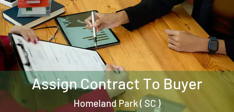  Assign Contract To Buyer Homeland Park ( SC )