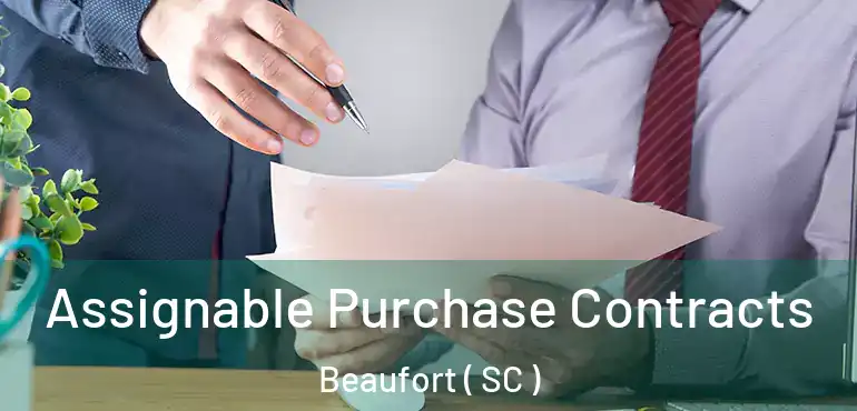  Assignable Purchase Contracts Beaufort ( SC )