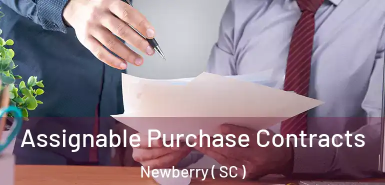  Assignable Purchase Contracts Newberry ( SC )