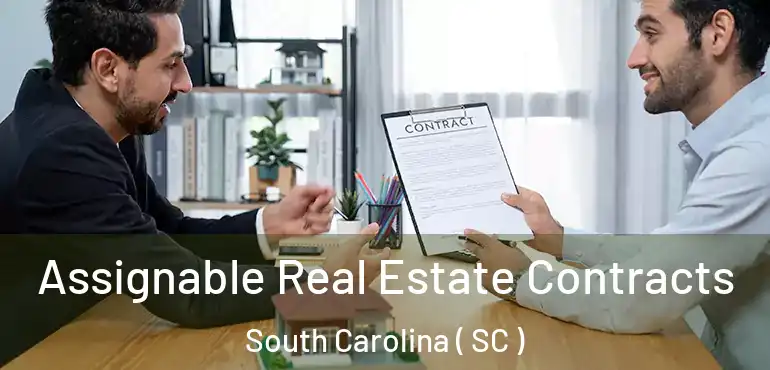  Assignable Real Estate Contracts South Carolina ( SC )
