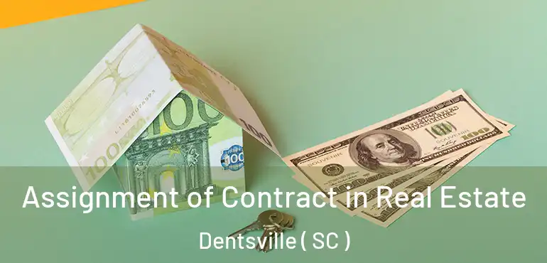  Assignment of Contract in Real Estate Dentsville ( SC )