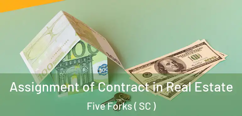  Assignment of Contract in Real Estate Five Forks ( SC )