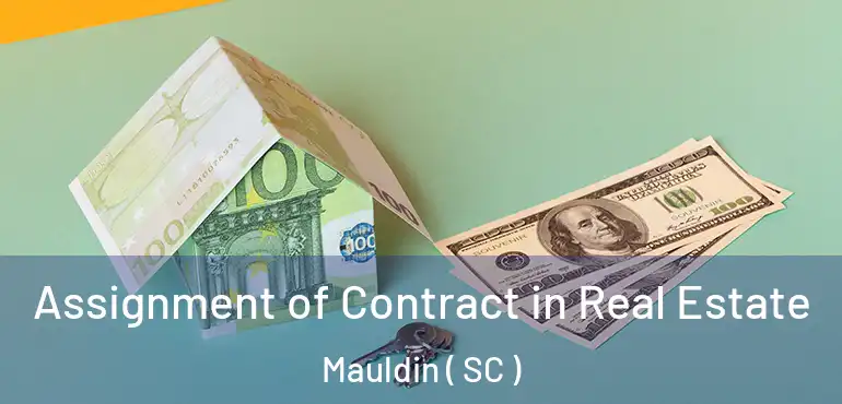  Assignment of Contract in Real Estate Mauldin ( SC )