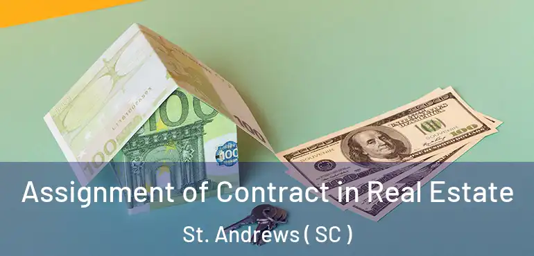  Assignment of Contract in Real Estate St. Andrews ( SC )