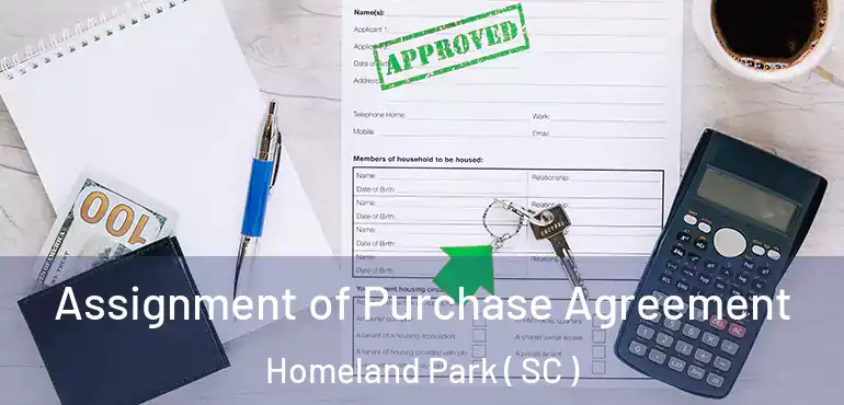  Assignment of Purchase Agreement Homeland Park ( SC )