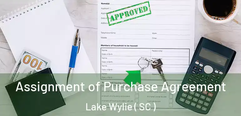  Assignment of Purchase Agreement Lake Wylie ( SC )