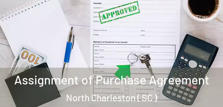  Assignment of Purchase Agreement North Charleston ( SC )