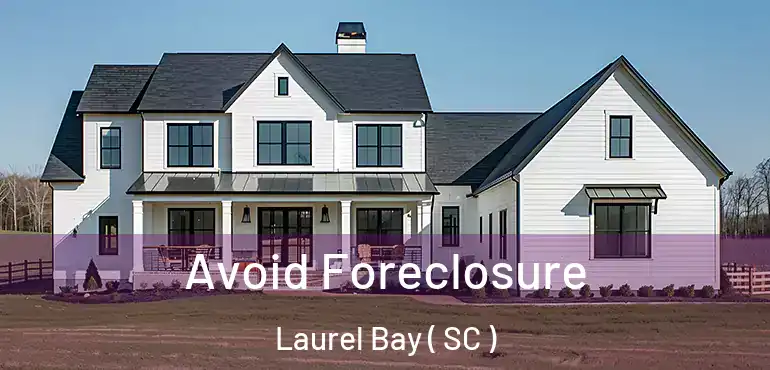  Avoid Foreclosure Laurel Bay ( SC )
