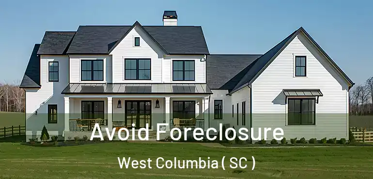  Avoid Foreclosure West Columbia ( SC )