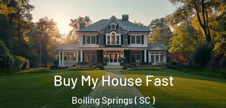  Buy My House Fast Boiling Springs ( SC )