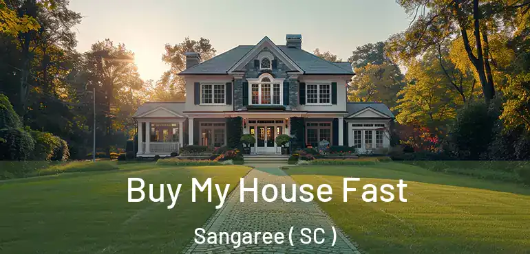  Buy My House Fast Sangaree ( SC )