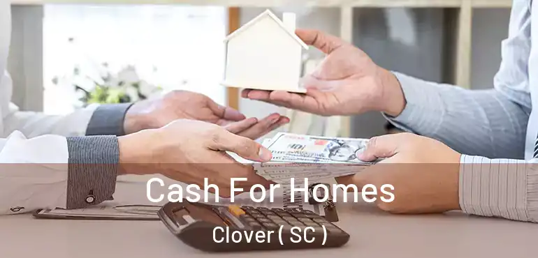  Cash For Homes Clover ( SC )