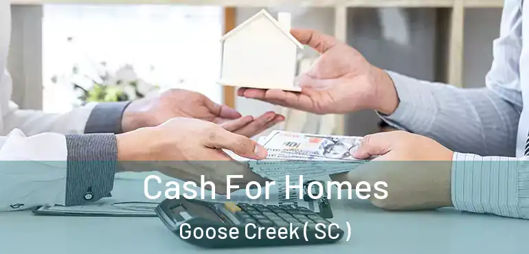  Cash For Homes Goose Creek ( SC )