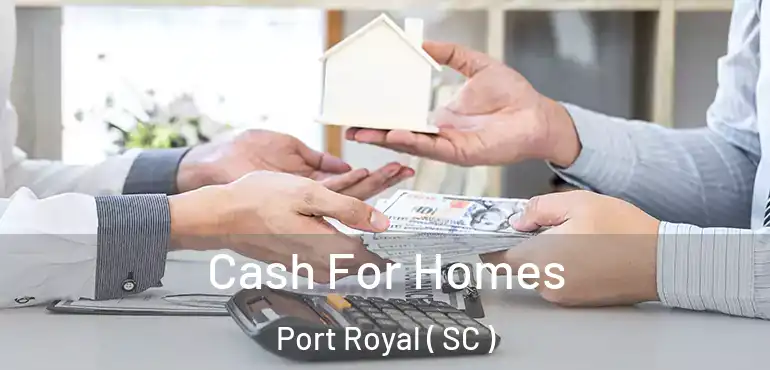  Cash For Homes Port Royal ( SC )