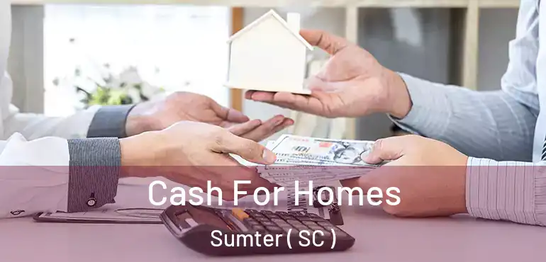  Cash For Homes Sumter ( SC )