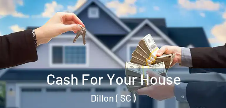  Cash For Your House Dillon ( SC )