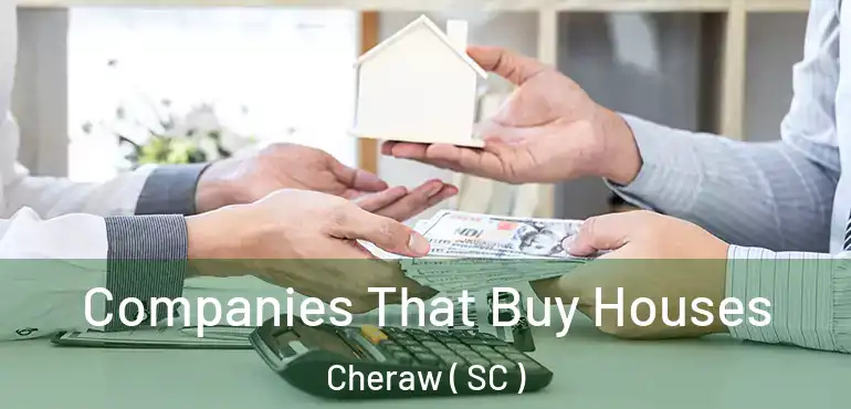  Companies That Buy Houses Cheraw ( SC )