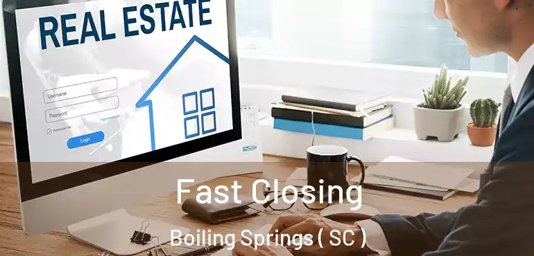  Fast Closing Boiling Springs ( SC )