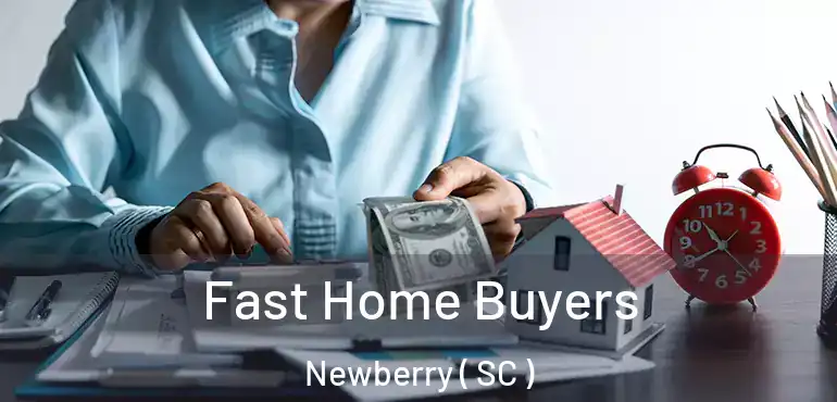  Fast Home Buyers Newberry ( SC )
