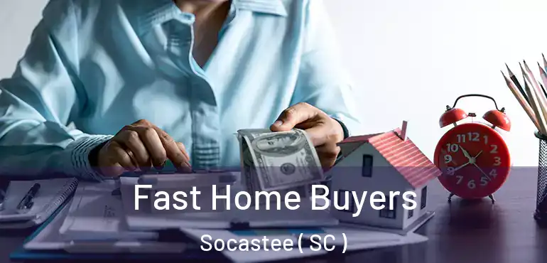  Fast Home Buyers Socastee ( SC )