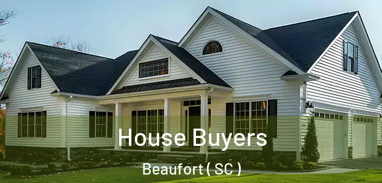  House Buyers Beaufort ( SC )