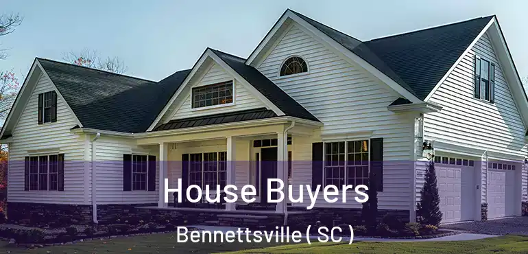  House Buyers Bennettsville ( SC )