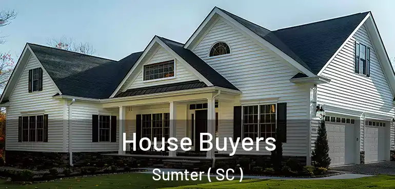  House Buyers Sumter ( SC )