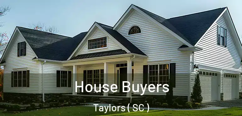  House Buyers Taylors ( SC )