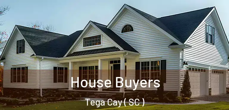  House Buyers Tega Cay ( SC )