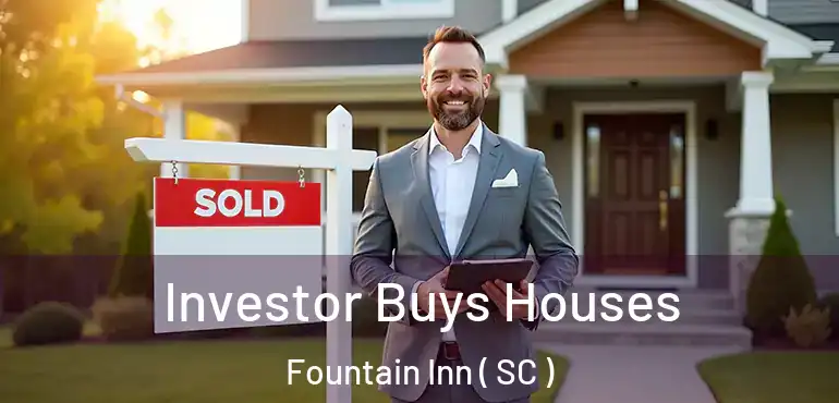  Investor Buys Houses Fountain Inn ( SC )