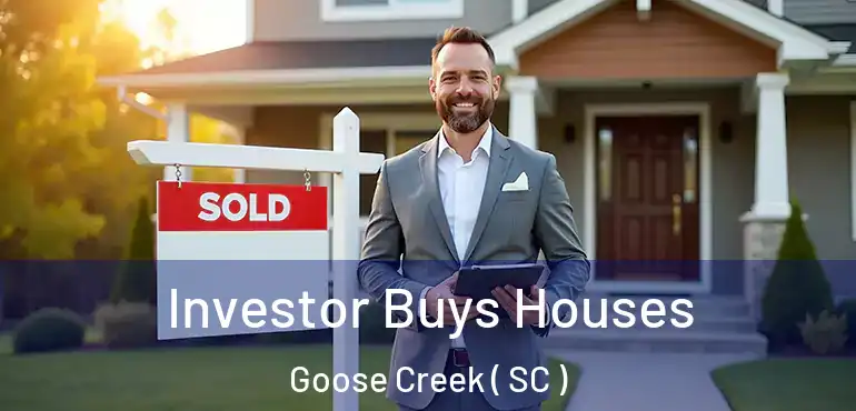  Investor Buys Houses Goose Creek ( SC )