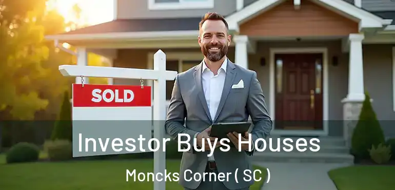  Investor Buys Houses Moncks Corner ( SC )