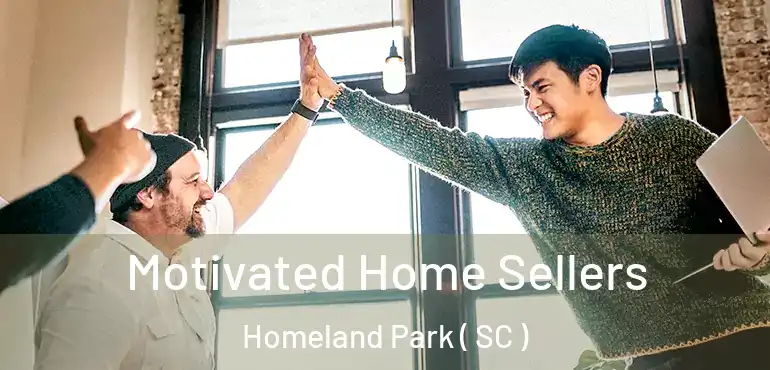  Motivated Home Sellers Homeland Park ( SC )