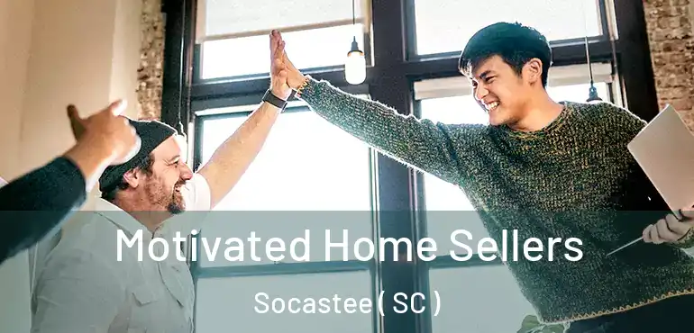  Motivated Home Sellers Socastee ( SC )