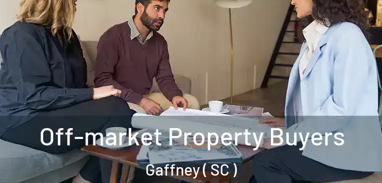  Off-market Property Buyers Gaffney ( SC )