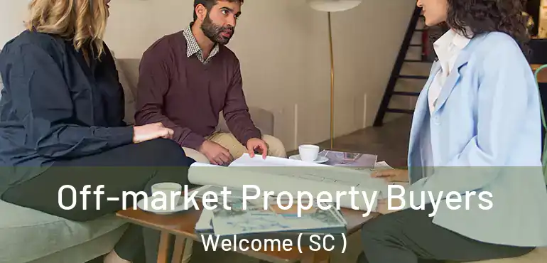 Off-market Property Buyers Welcome ( SC )