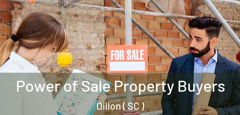  Power of Sale Property Buyers Dillon ( SC )