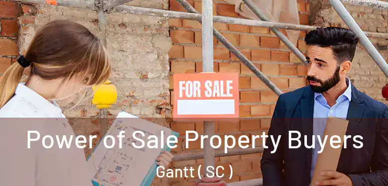  Power of Sale Property Buyers Gantt ( SC )