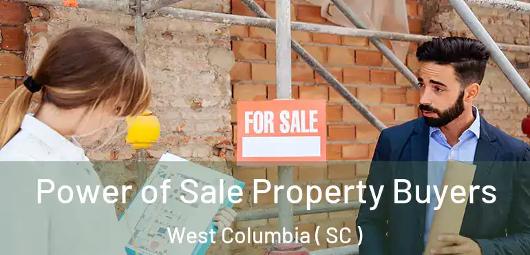  Power of Sale Property Buyers West Columbia ( SC )
