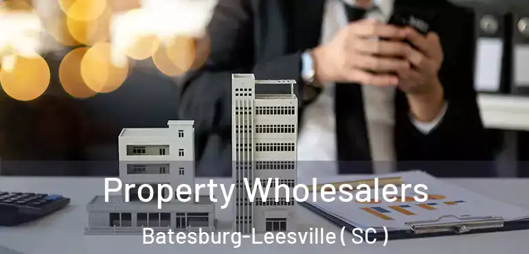 Property Wholesalers Batesburg-Leesville ( SC )