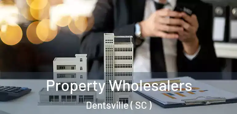  Property Wholesalers Dentsville ( SC )