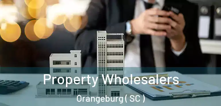  Property Wholesalers Orangeburg ( SC )