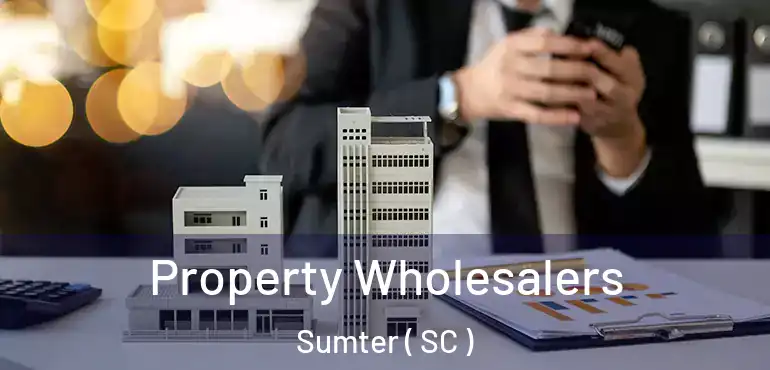  Property Wholesalers Sumter ( SC )