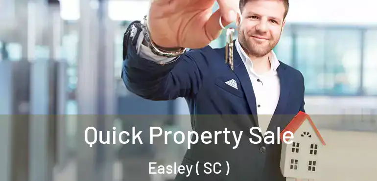  Quick Property Sale Easley ( SC )