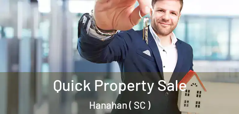  Quick Property Sale Hanahan ( SC )