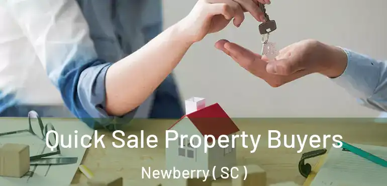  Quick Sale Property Buyers Newberry ( SC )