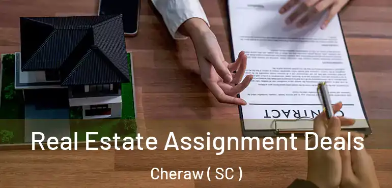  Real Estate Assignment Deals Cheraw ( SC )