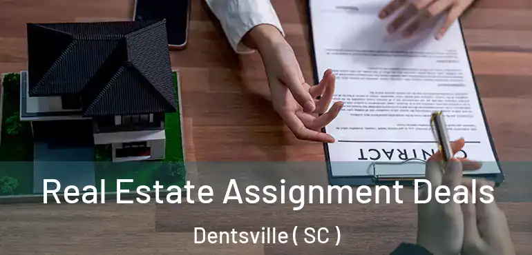  Real Estate Assignment Deals Dentsville ( SC )