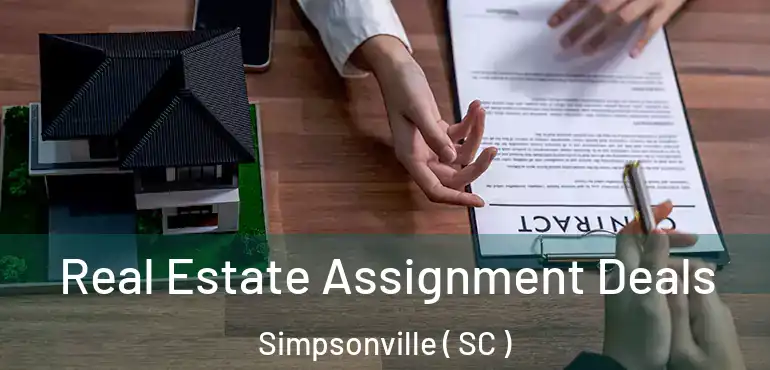 Real Estate Assignment Deals Simpsonville ( SC )